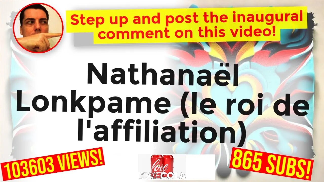 Nathanaël Lonkpame (le roi de l'affiliation)