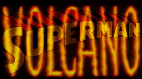 Superman - Volcano