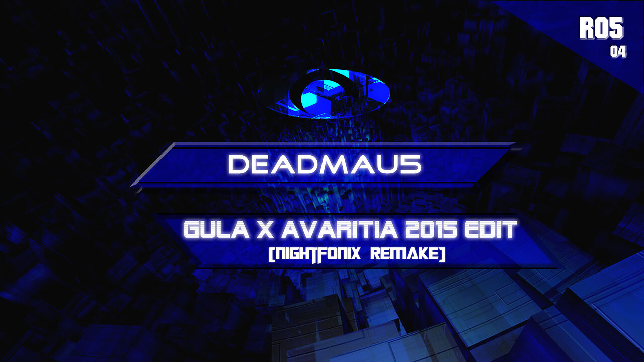 deadmau5 - Gula x Avaritia 2015 Edit (Nightfonix Remake)