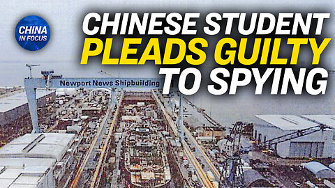 Chinese Student Pleads Guilty to Espionage Charges