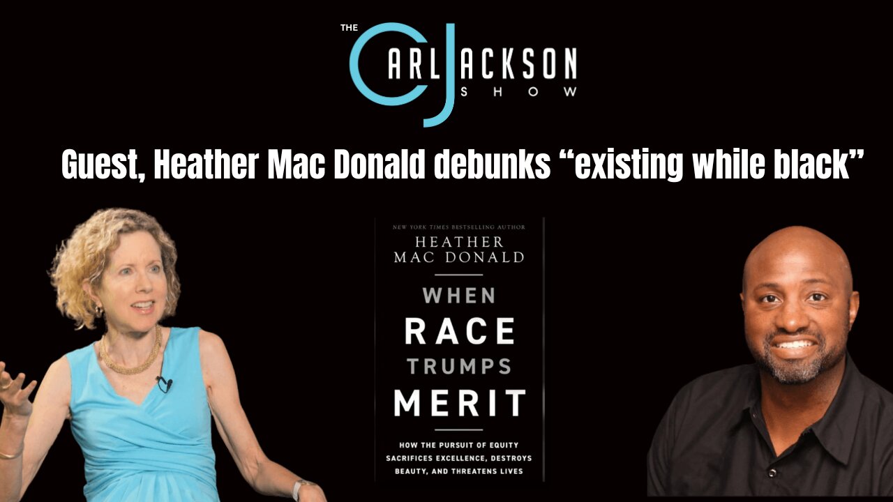 Guest, Heather Mac Donald debunks “existing while black”