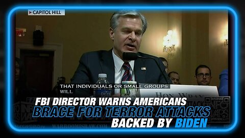 Alex Jones: FBI Director Warns Americans to Brace for Islamic Terror Attacks (Biden Backed) - 11/17/23