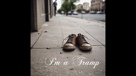 I'm a tramp