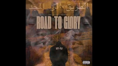 Ar-Ab - Road to Glory (2024) ft Dark Lo