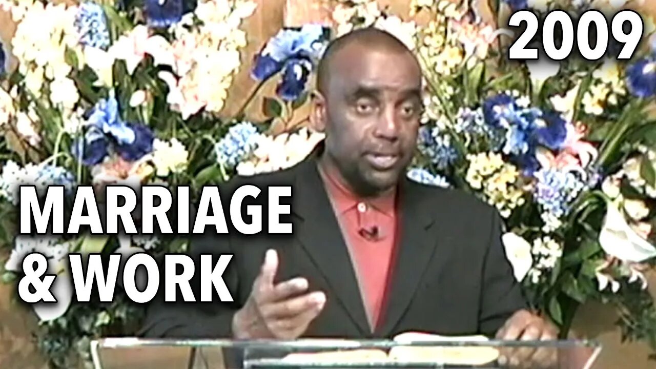 Marriage & Work Relationships (Sunday Service 3/8/09)
