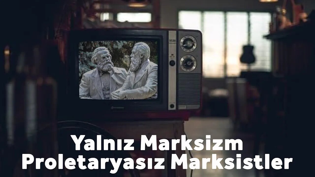 Yalnız Marksizm Ve Proletaryasız Marksistler - Teferruat