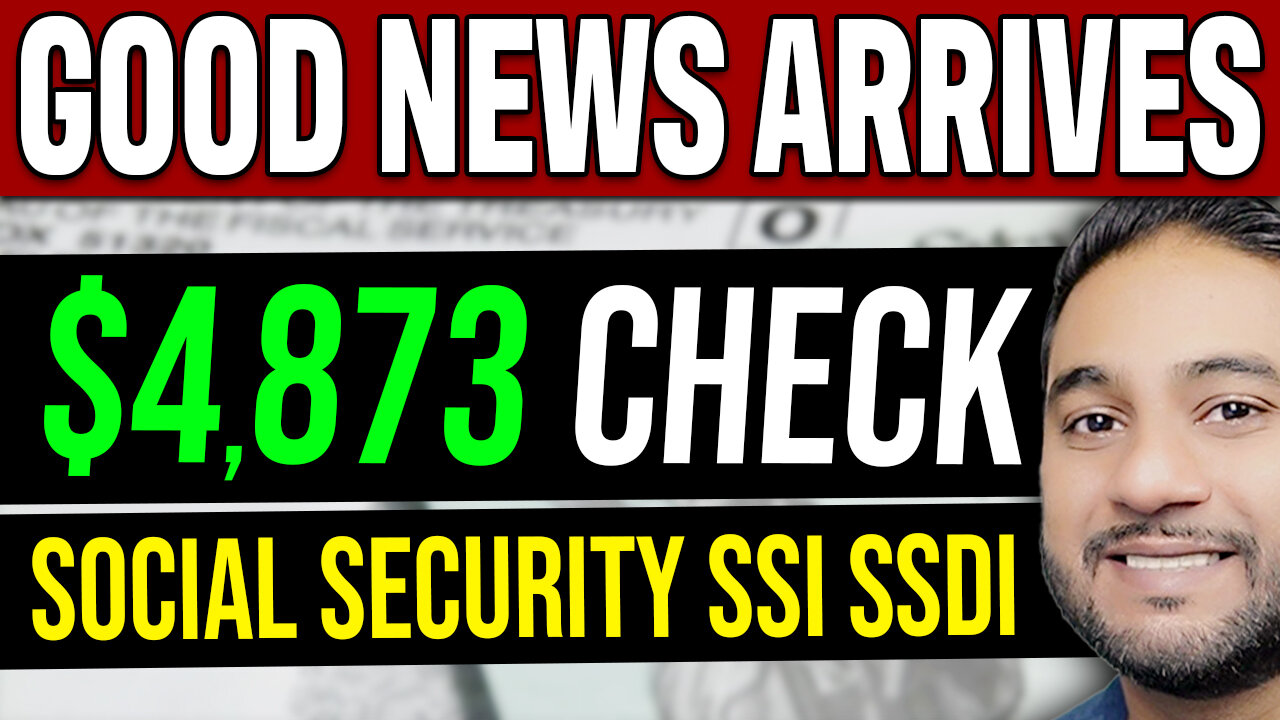 FINALLY! New $4,873 Check is Coming for Social Security SSI SSDI (MUST WATCH) SSA Update July 2024