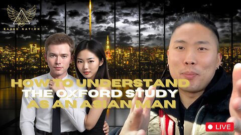 UNDERSTAND The OXFORD STUDY As An ASIAN MAN