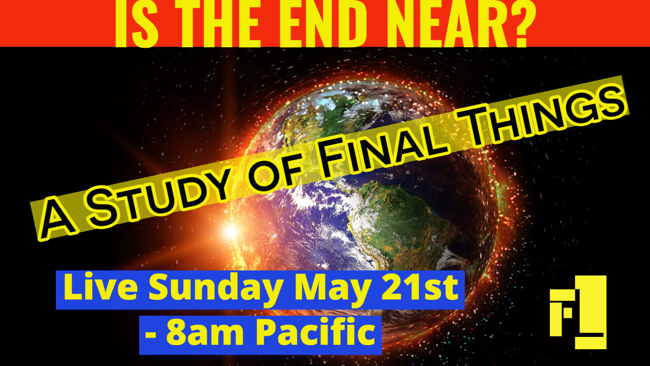 42 - End Times – Overview and Introduction - 4 Christian Views of Final Things (Part 1)