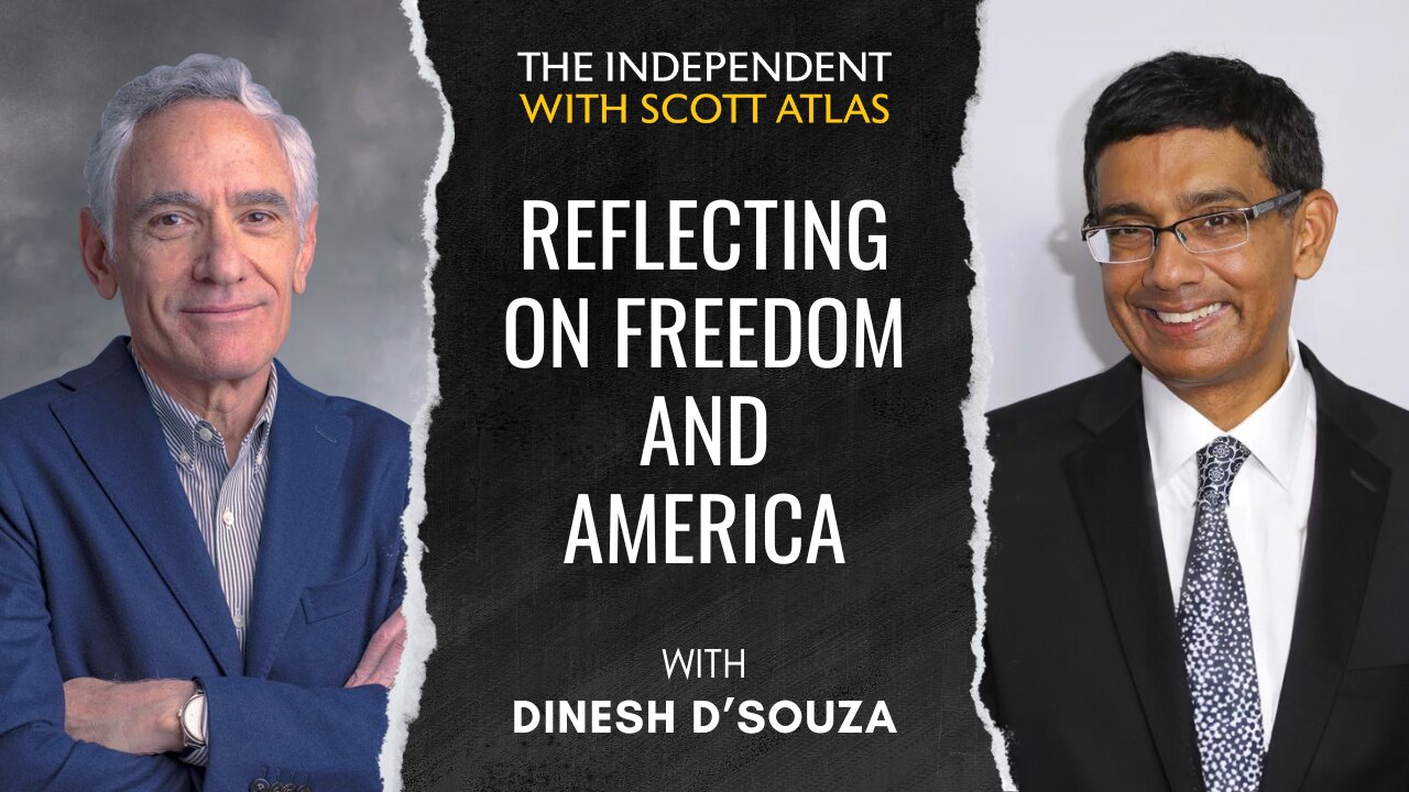 Dinesh D'Souza: Reflecting on Freedom and America | Ep. 26