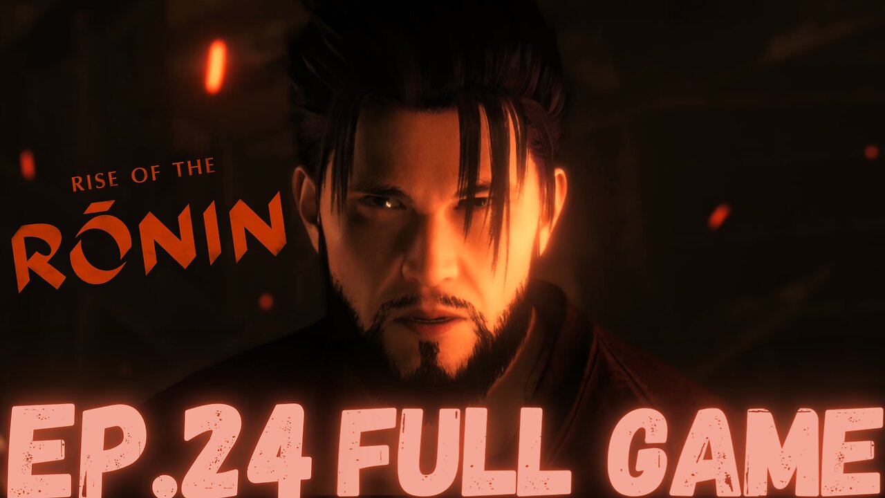 RISE OF RONIN Gameplay Walkthrough EP.24- War & Lost FULL GAME