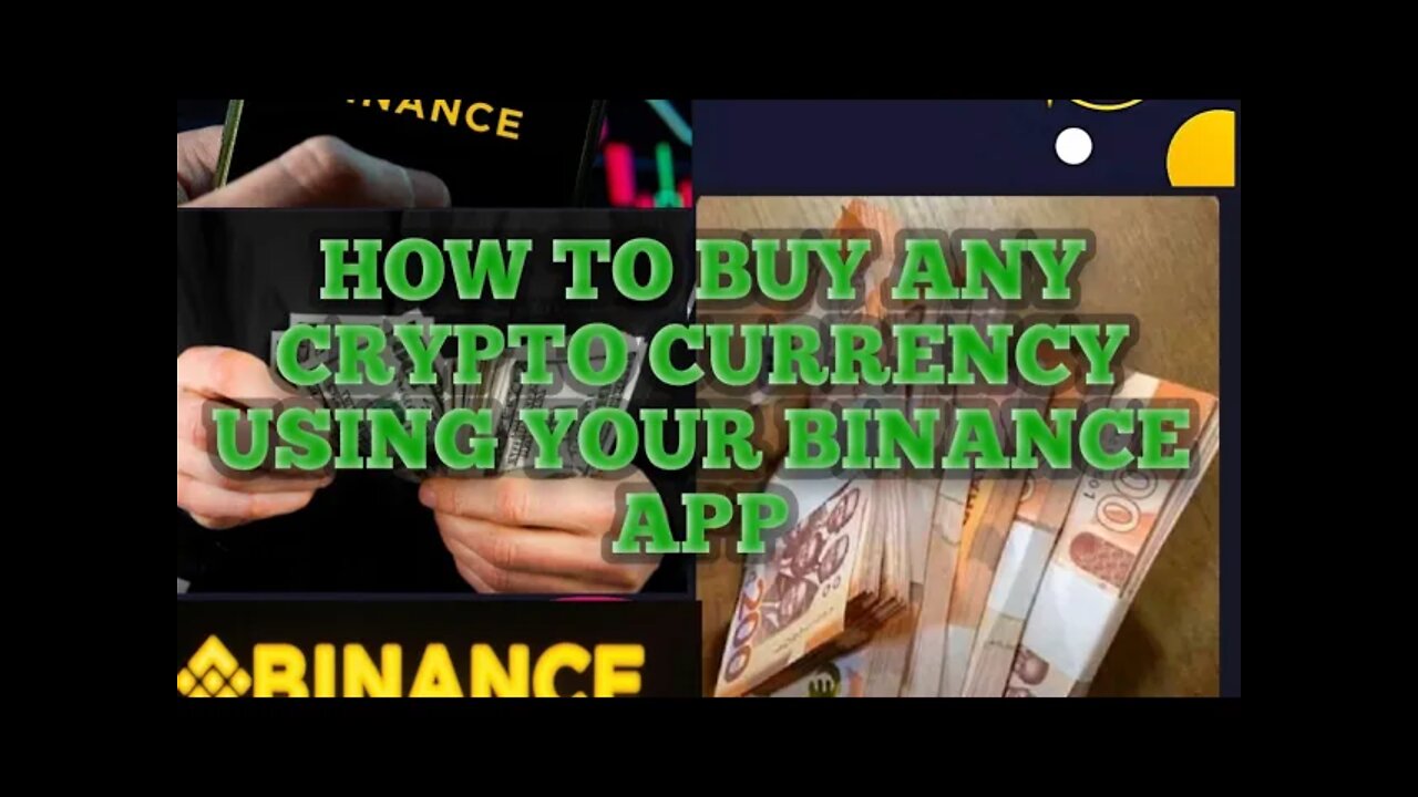 HOW TO BUY ANY CRYPTO CURRENCY USING YOUR BINANCE APP