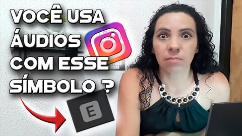 Audios que você nao deve usar no Instagram