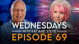 WEDNESDAYS WITH KAT AND STEVE - Episode 69