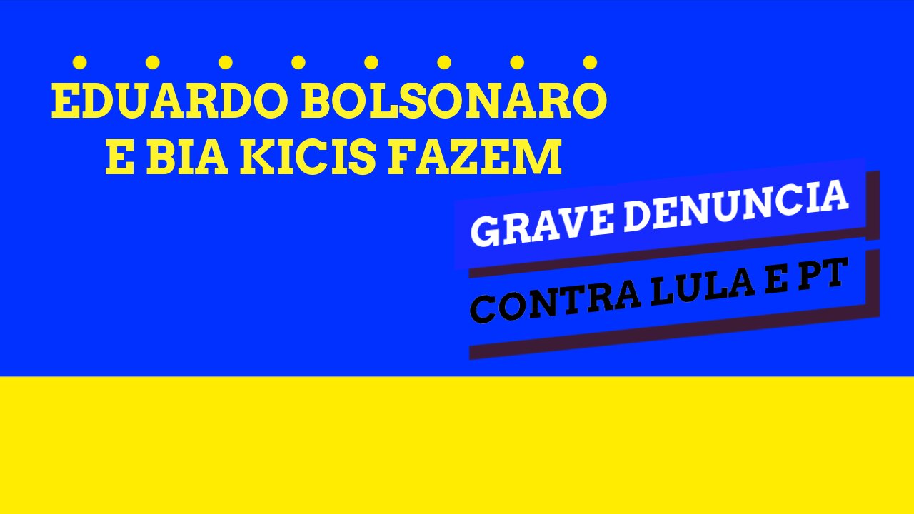 EDUARDO BOLSONARO E BIA KICIS FAZEM GRAVE DENUNCIA CONTRA GOVERNO LULA.