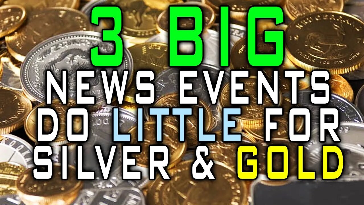 3 BIG News Events Do Little To Move Gold Silver!