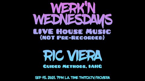 Ric Viera - Werk'n Wednesdays EP 034 - LIVE House Music (09/15/2021)