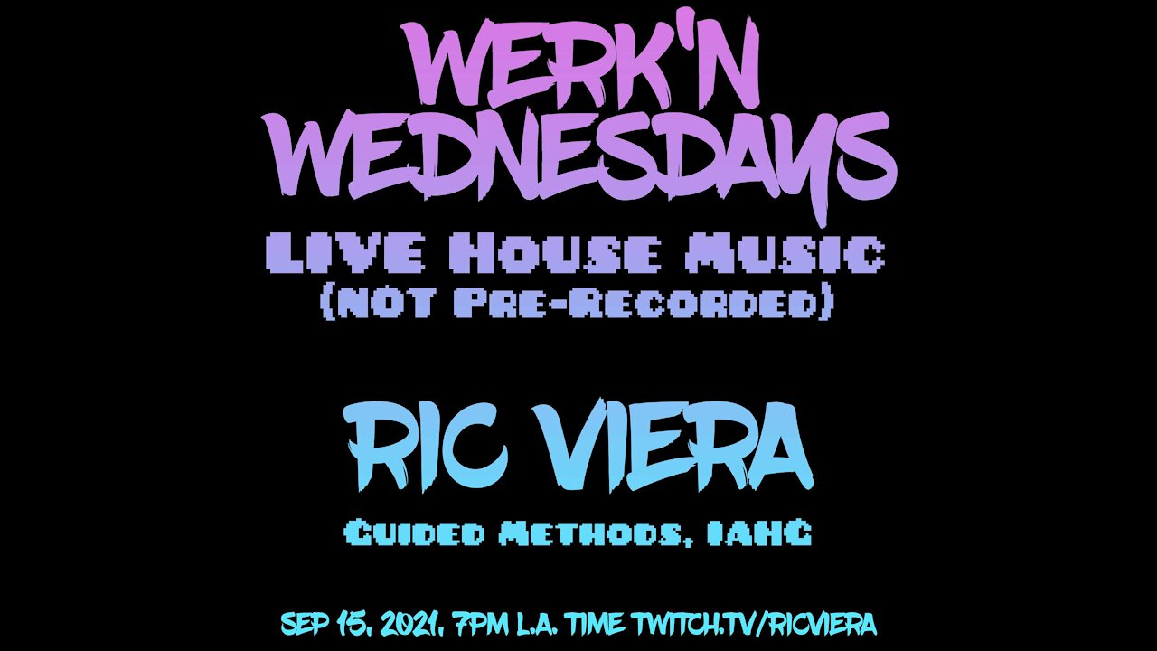 Ric Viera - Werk'n Wednesdays EP 034 - LIVE House Music (09/15/2021)