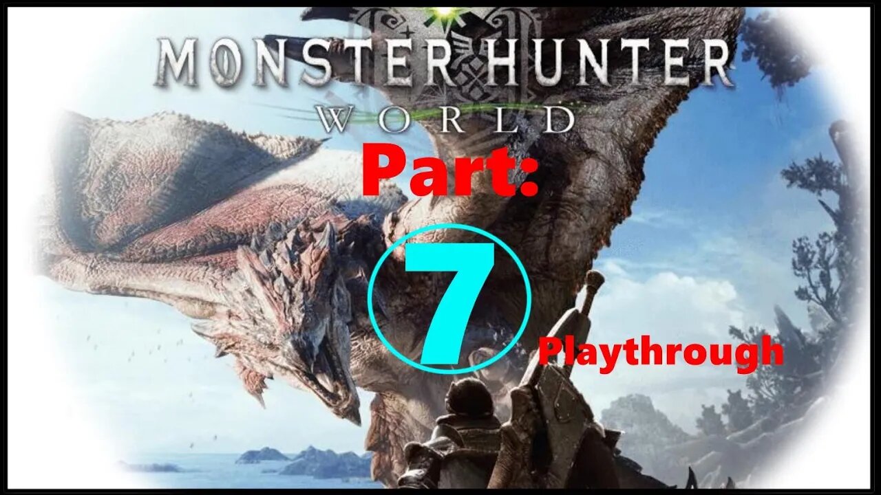 Big catfish Monster Hunter World part: 7