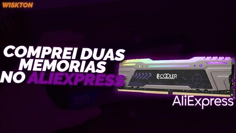 Comprei duas memórias RGB no ALIEXPRESS - teste/analise [PC COOLER]