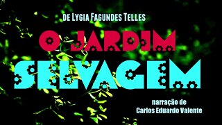 AUDIOBOOK - O JARDIM SELVAGEM - de Lygia Fagundes Telles