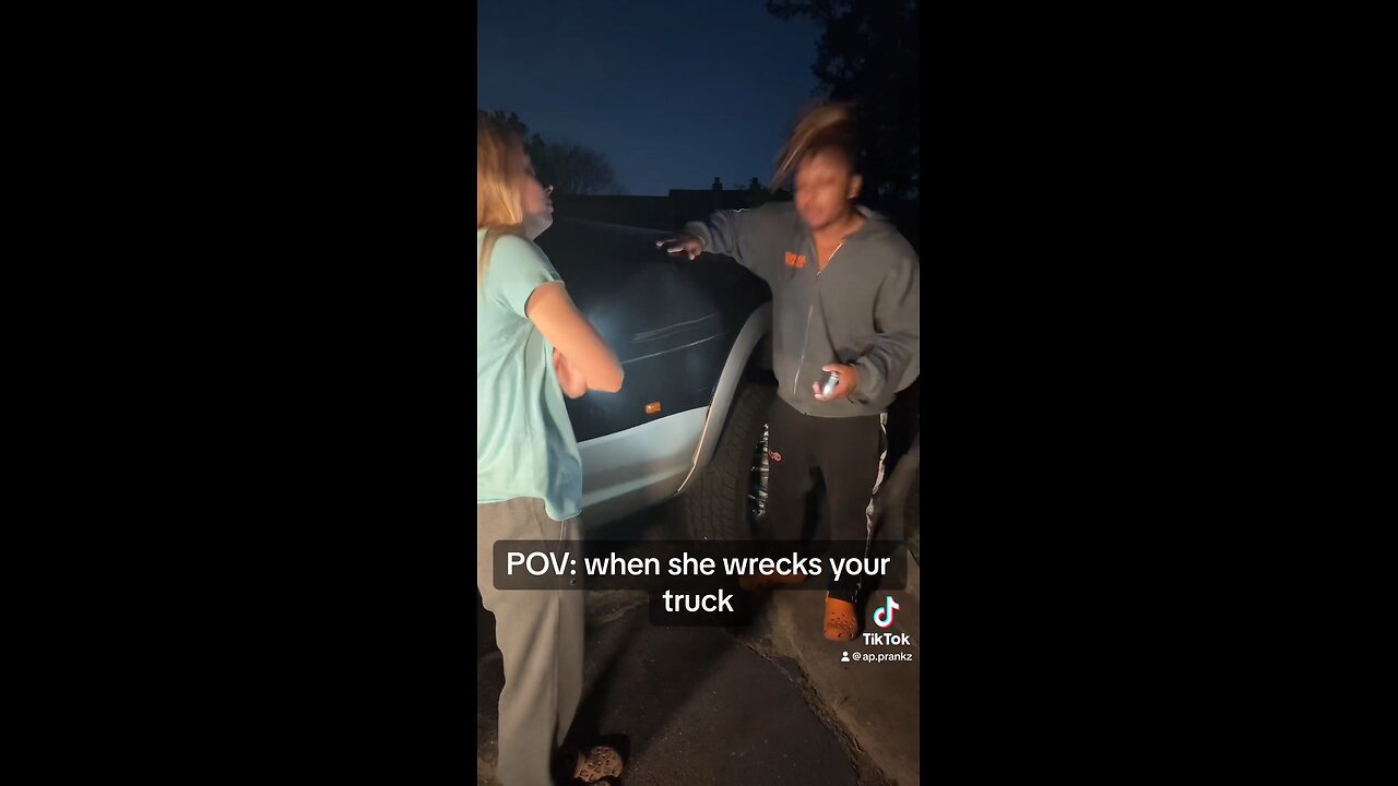POV: when she wrecks your truck