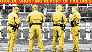 Part 1 - Uvalde Shooting Report Of Failures