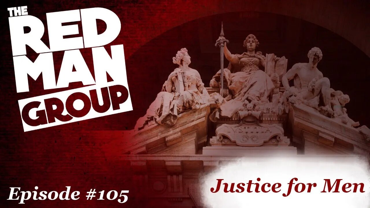 The Red Man Group Ep. #105 - Justice for Men