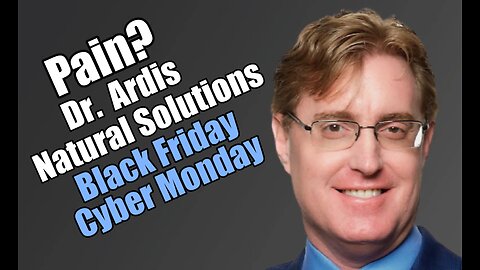 Pain? Sleep Issues? Keto? Dr. Ardis Natural Solutions. Black Friday/Cyber Monday