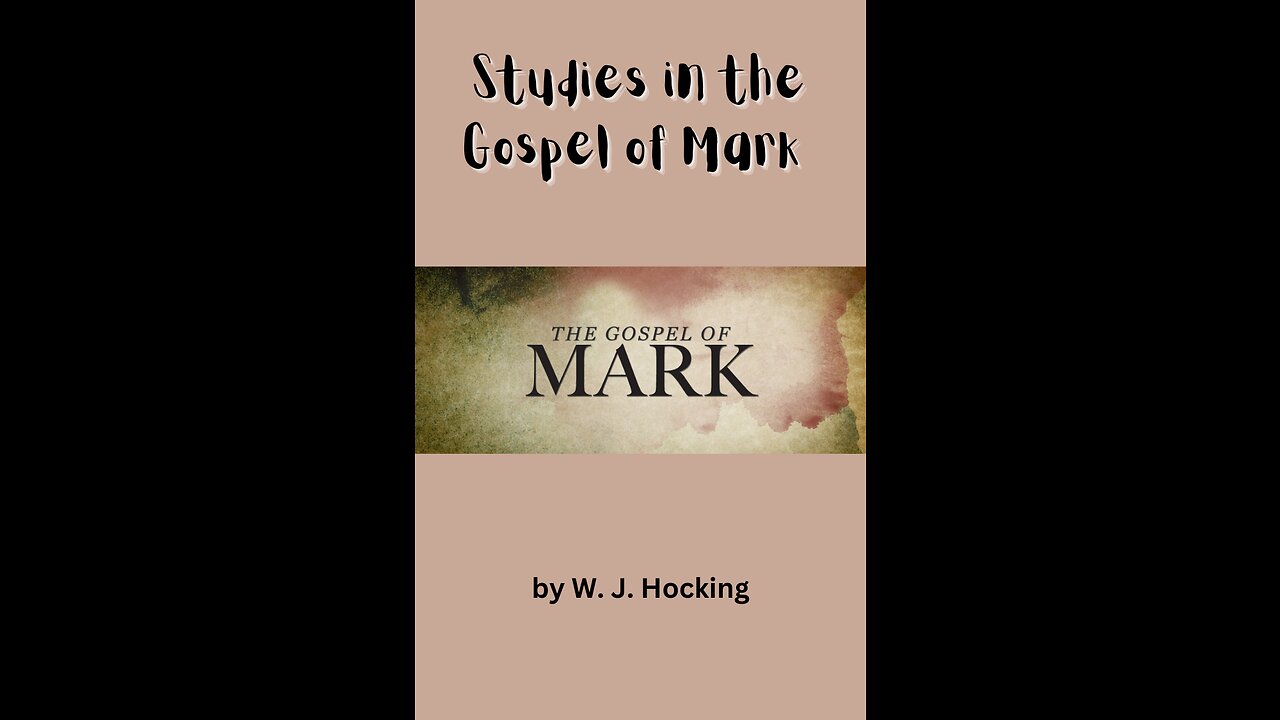 Study in the Gospel of Mark by W. J. Hocking, Section 33