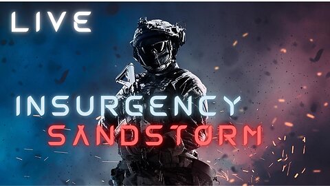 LIVE! COD Player Plays Insurgency Sandstorm