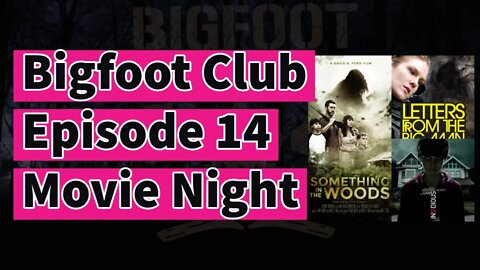 Bigfoot Club Movie Night Season 2 Episode 14