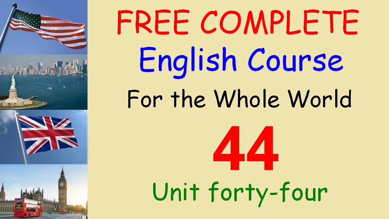 The Conditional Simple (would + verb) - Lesson 44 - FREE COMPLETE ENGLISH COURSE FOR THE WHOLE WORLD