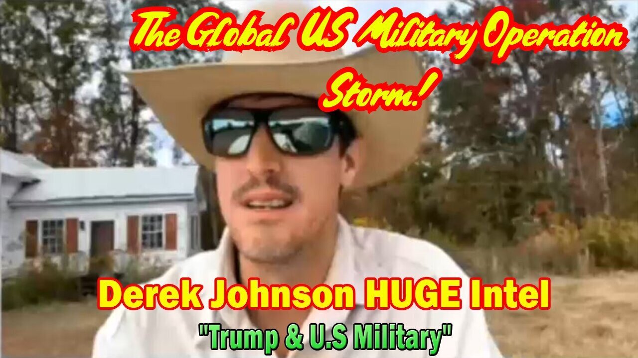 Derek Johnson Shocking Intel - The Global US Military Operation Storm - Pt1 - 3/1/24..