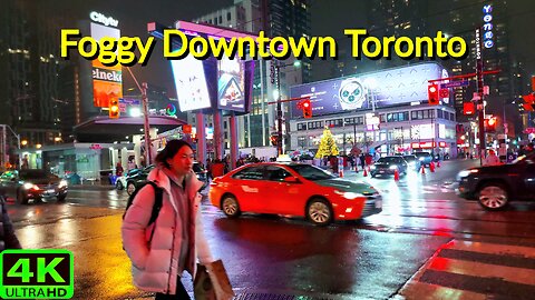 【4K】Foggy Downtown Toronto night walk Canada 🇨🇦