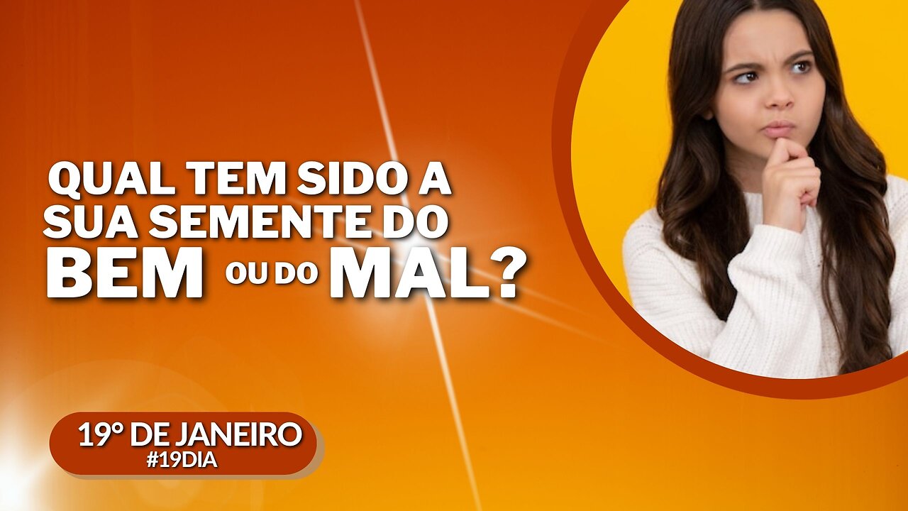 QUAL TEM SIDO A SUA SEMENTE DO BEM OU DO MAL | O PÃO QUE NOS SUSTENTA