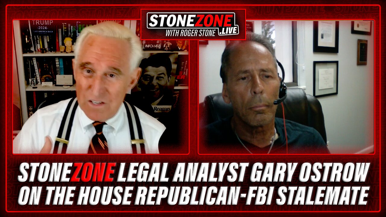 StoneZONE Legal Analyst Gary Ostrow on the House Republican-FBI Stalemate