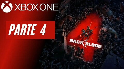 BACK 4 BLOOD - PARTE 4 (XBOX ONE)