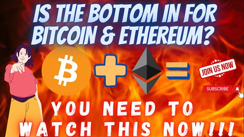 Is The Bottom In For Bitcoin (BTC) & Ethereum (ETH) ??? WATCH NOW TO FIND OUT!!!