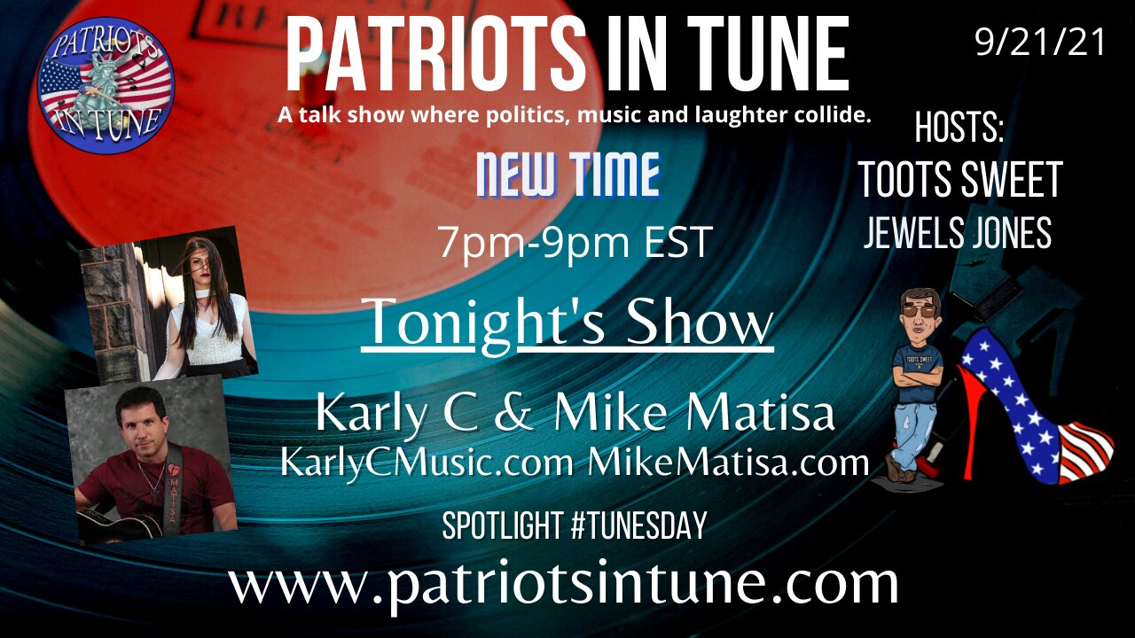 KARLY C. & MIKE MATISA for #TunesDay - Patriots In Tune Show - Ep. #455 - 9/21/2021