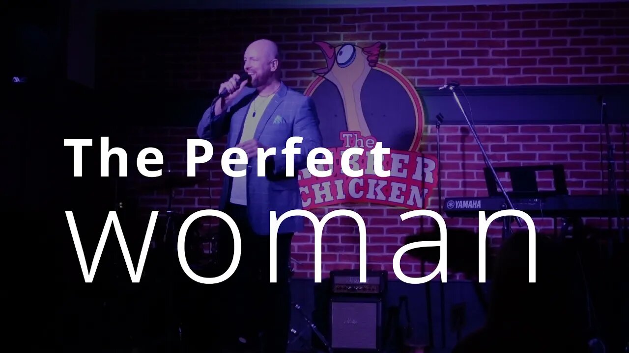 The perfect woman (edited) "I can ONLY go into full detail, when telling it live.." - TBSE