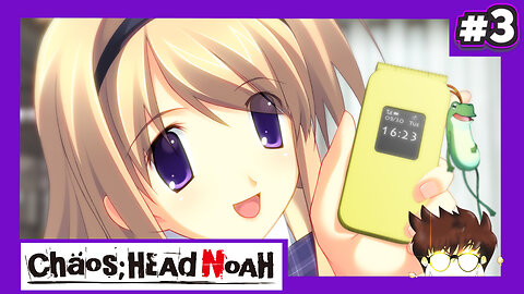 Chaos;Head Noah (Part 3) - Routine Survival Check