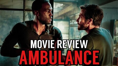 Ambulance (2022) - Movie Review