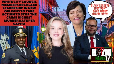 White City Council Members Beg Black Leadership In New Orleans To Take Action To Stop The Crime