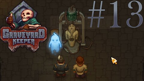 Rebuilding the machine that heals souls | Graveyard Keeper #13