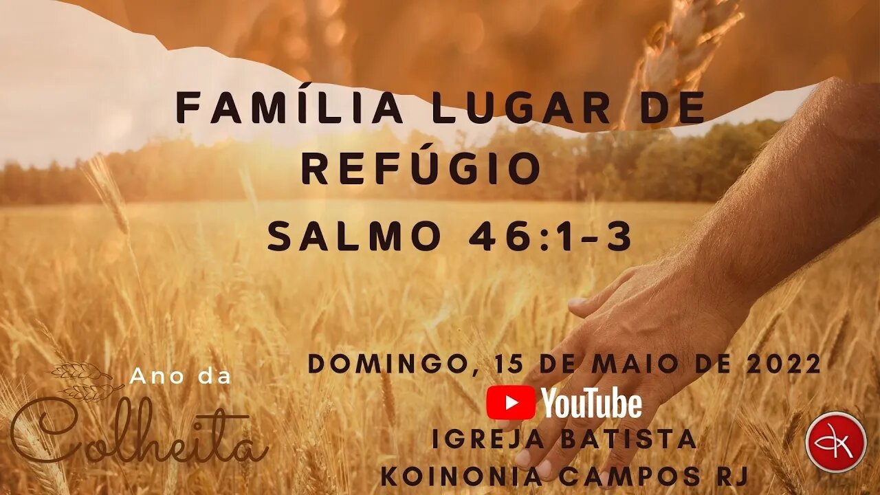 FAMÍLIA LUGAR DE REFÚGIO - SALMO 46 1:3 - PRA. SARA NUNES