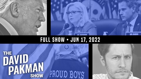 Trump Riot Hearings Go Nuclear, Endless Wrongdoing 6/17/22