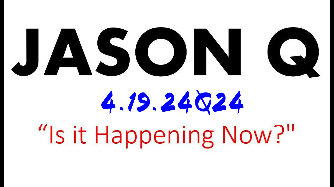 Jason Q "Is It Happening Now" 4.19.2Q24