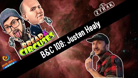 B&C 108: Justen Healy