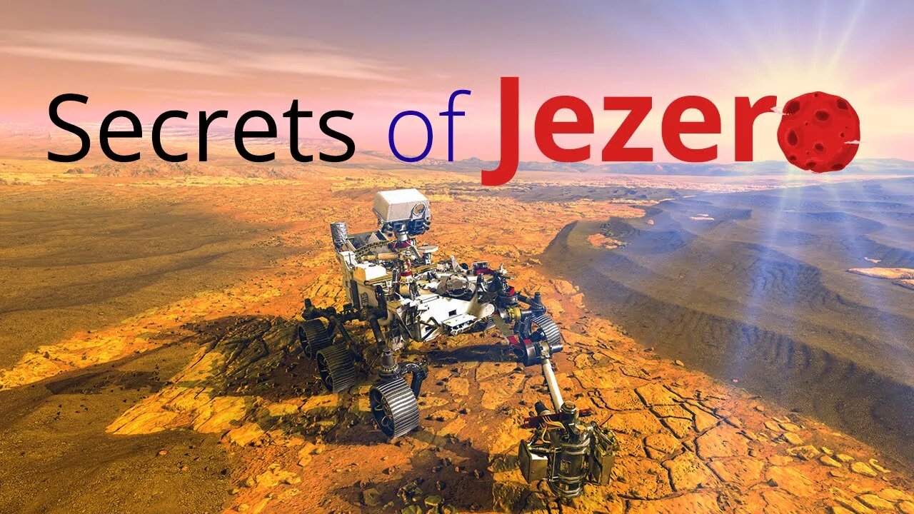 Secrets of Jezero - Perseverance Rover has Landed on Mars